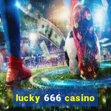 lucky 666 casino